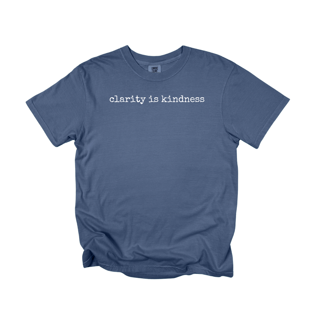 Clarity is Kindness T-Shirt