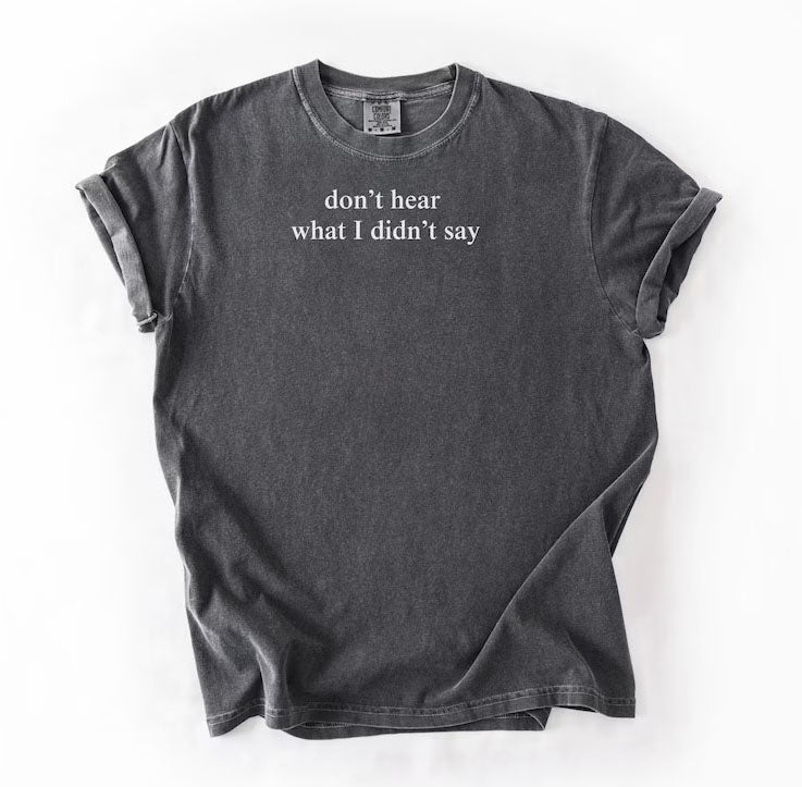 Don't Hear - Short Sleeve T-Shirt