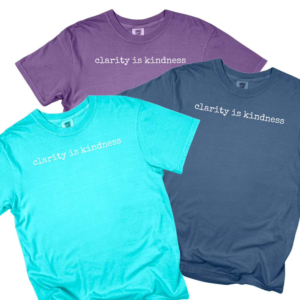 Clarity is Kindness T-Shirt