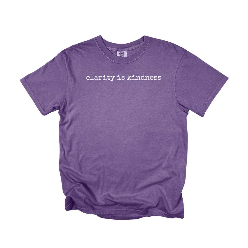 Clarity is Kindness T-Shirt