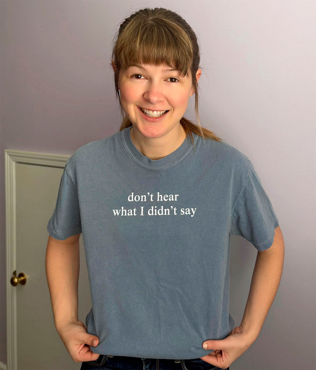 Don't Hear - Short Sleeve T-Shirt